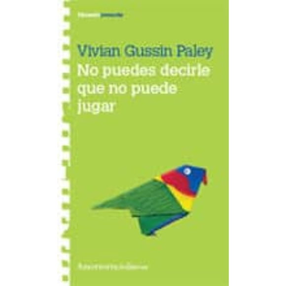 No puedes decirle que no puede jugar