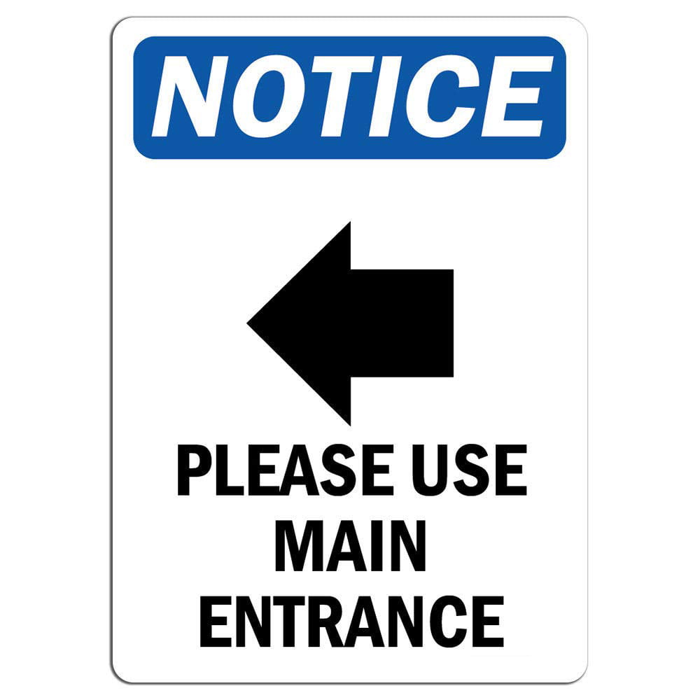 Traffic Signs Notice Please Use Main Entrance [Left Arrow] Sign