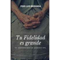 Tu Fidelidad Es Grande: De generaci?n en generaci?n