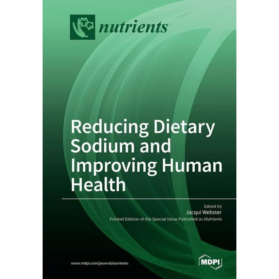 Reducing Dietary Sodium and Improving Human Health, (Paperback)