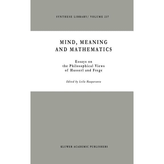 Synthese Library Mind, Meaning and Mathematics: Essays on the Philosophical Views of Husserl and Frege, Book 237, (Hardcover)