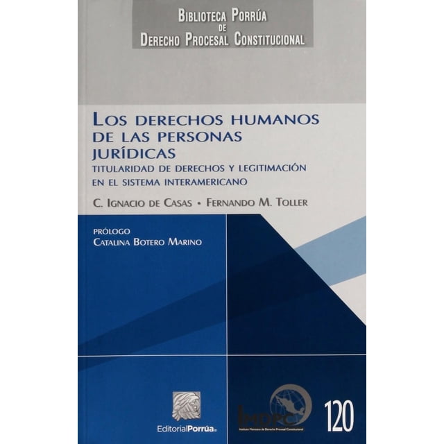 Los derechos humanos de las personas jurídicas Editorial Porrúa 9786070921353