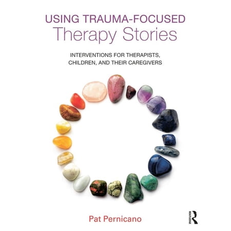 Pre-Owned Using Trauma-Focused Therapy Stories: Interventions for Therapists Children and Their Caregivers Paperback