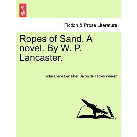 Ropes of Sand. A Novel. by W. P. Lancaster. (Paperback)