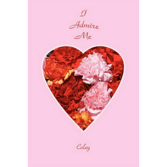 I Admire Me (Paperback)