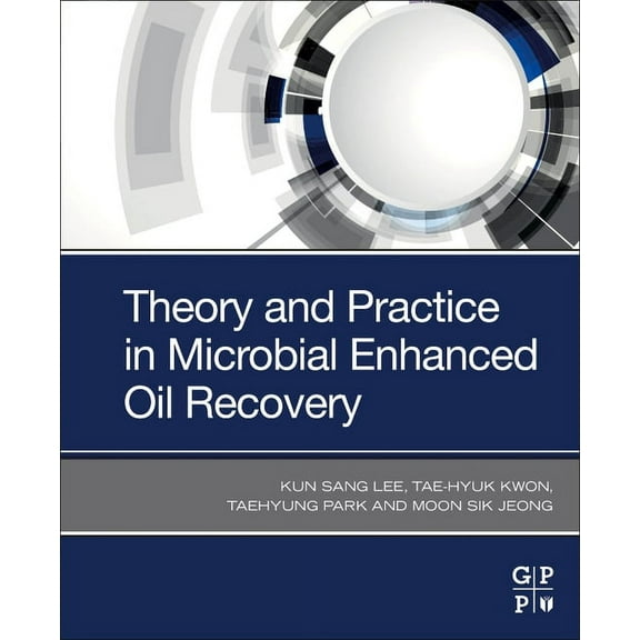 Theory and Practice in Microbial Enhanced Oil Recovery, (Paperback)