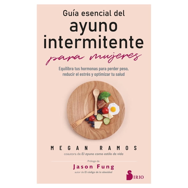 Libro Guia Esencial Del Ayuno Intermitente Para Mujeres Tapa Blanda, Autor Megan Ramos, Editorial Editorial Sirio