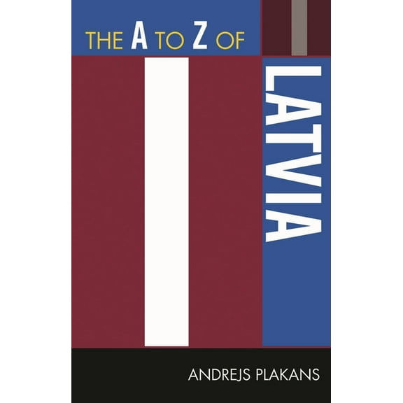 A to Z Guides The A to Z of Latvia, Book 230, (Paperback)