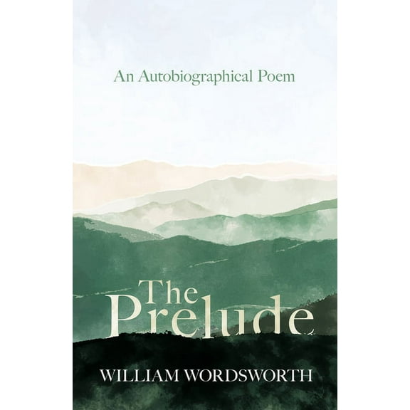 The Prelude - An Autobiographical Poem, (Paperback)