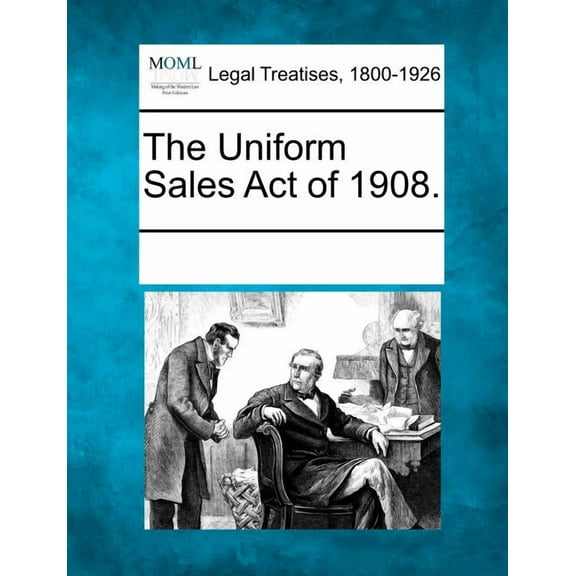 The Uniform Sales Act of 1908. (Paperback)