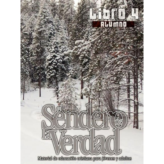 El Sendero de la Verdad: El Sendero de la Verdad, Libro 4 (Alumno) (Paperback)