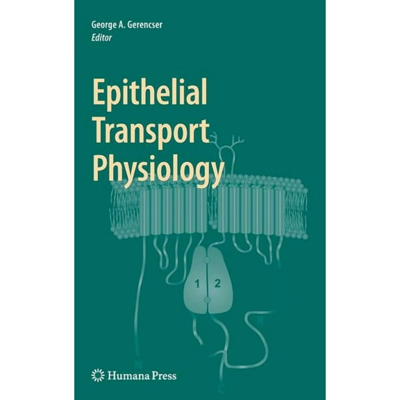 Epithelial Transport Physiology, (Hardcover)