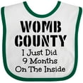 thumbnail image 3 of Inktastic Womb County I Just Did 9 Months on the Inside Boys or Girls Baby Bib, 3 of 4