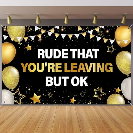 Rude That You're Leaving But OK Banner Farewell Goodbye Going Away Party Decorations Black Gold We Will Miss You Backdrop for Coworker Men Women Happy Retirement Party Supplies Favors