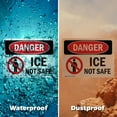 thumbnail image 6 of (2 Pack) Ice Not Safe OSHA Danger Sign 24 Inch X 18 Inch Indoor / Outdoor Rust-Free Aluminum Metal Signs for Workplace, Workshop, and Construction Site, Made in the USA, 6 of 8