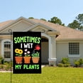 thumbnail image 2 of Amhnf Sometimes I Wet My Plants Garden Flag For Home Outdoor Garden Yard Decor 12x18 inch, 2 of 5