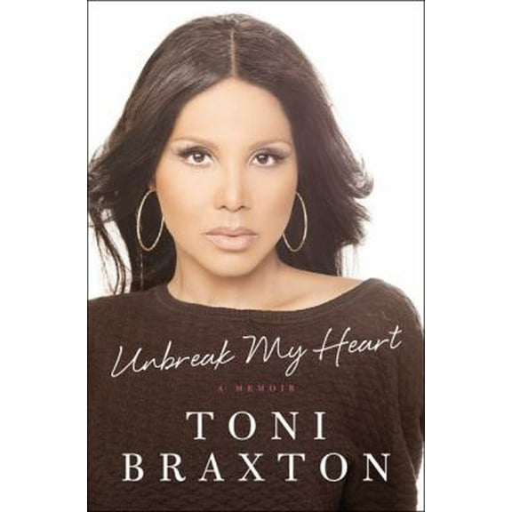 Pre-Owned Unbreak My Heart: A Memoir (Hardcover) 0062293281 9780062293282