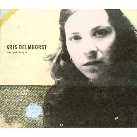 Kris Delmhorst - Shotgun Singer - Folk Music - CD