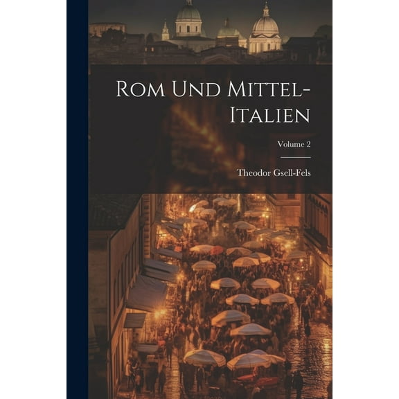 Rom Und Mittel-Italien; Volume 2 (Paperback)