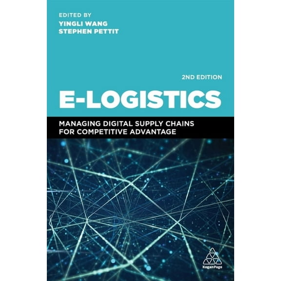 E-Logistics: Managing Digital Supply Chains for Competitive Advantage, (Hardcover)
