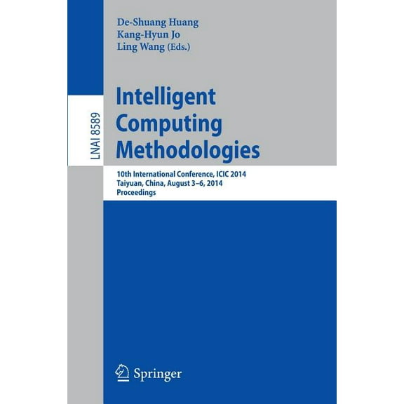 Intelligent Computing Methodologies: 10th International Conference, ICIC 2014, Taiyuan, China, August 3-6, 2014, Proceed, (Paperback)