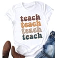 thumbnail image 5 of Teacher Shirts Women Funny Teach Printed Graphic Tshirt Short Sleeve T-Shirt Blouse Teacher Gifts Tops Tee, 5 of 6