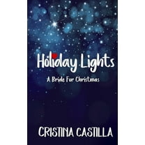 A Holiday Forever Romance: Holiday Lights: A Bride for Christmas (Paperback)