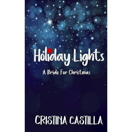 A Holiday Forever Romance: Holiday Lights: A Bride for Christmas (Paperback)