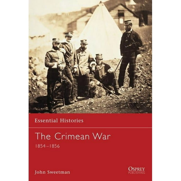 Essential Histories: The Crimean War : 1854–1856 (Paperback)