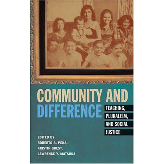 Pre-Owned Community and Difference: Teaching, Pluralism, and Social Justice (Paperback) 0820468444 9780820468440