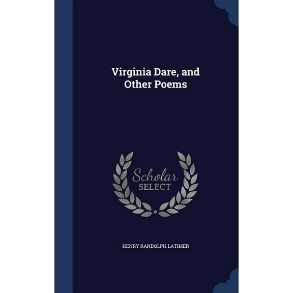 Virginia Dare, and Other Poems (Hardcover)