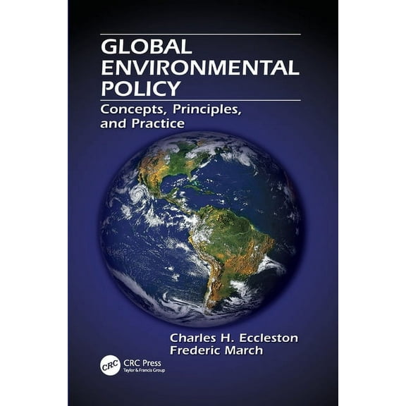 Global Environmental Policy: Concepts, Principles, and Practice, (Paperback)