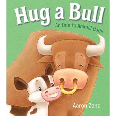 Pre-Owned Hug a Bull: An Ode to Animal Dads (Hardcover) 0802728243 9780802728241