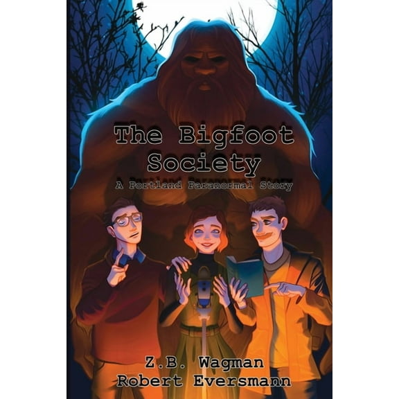 Portland Paranormal The Bigfoot Society, Book 1, (Paperback)