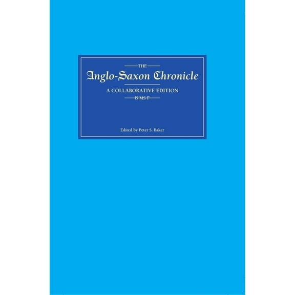Anglo-Saxon Chronicle Anglo-Saxon Chronicle 8: MS F, Book 8, (Hardcover)