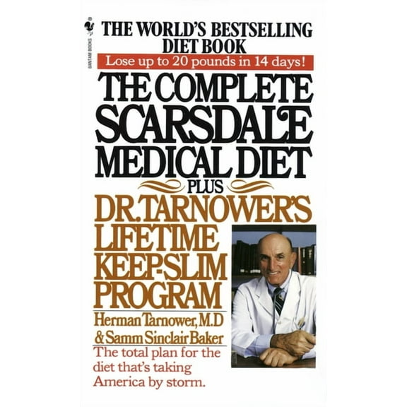 The Complete Scarsdale Medical Diet: Plus Dr. Tarnower's Lifetime Keep-Slim Program, (Paperback)