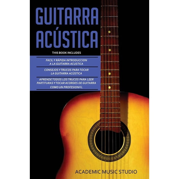 Guitarra AcÃºstica: Guitarra Acustica: 3 en 1 - Facil y RÃ¡pida introduccion a la Guitarra Acustica  Consejos y trucos   A, (Paperback)