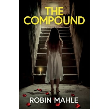 The Compound: A totally addictive psychological thriller with a shocking final twist, (Paperback)