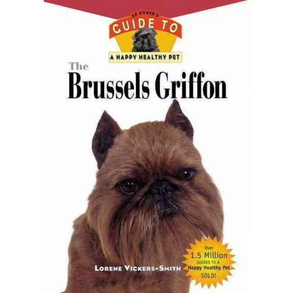 Your Happy Healthy Pet Guides: The Brussels Griffon (Hardcover)