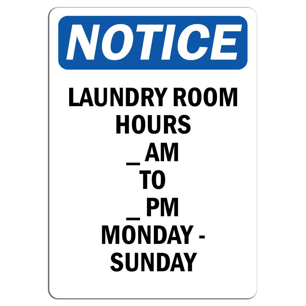 Traffic Signs Notice Laundry Room Hours_ Am to_ Pm Monday Sign 12 x