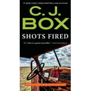 C J BOX A Joe Pickett Novel: Shots Fired : Stories from Joe Pickett Country (Paperback)