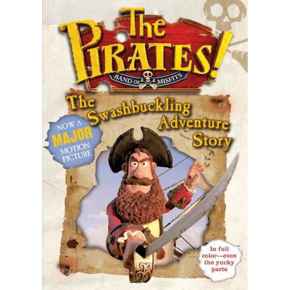 Pre-Owned The Pirates! The Swashbuckling Adventure Story: The Swashbuckling Adventure Story (Paperback) 159990957X 9781599909578