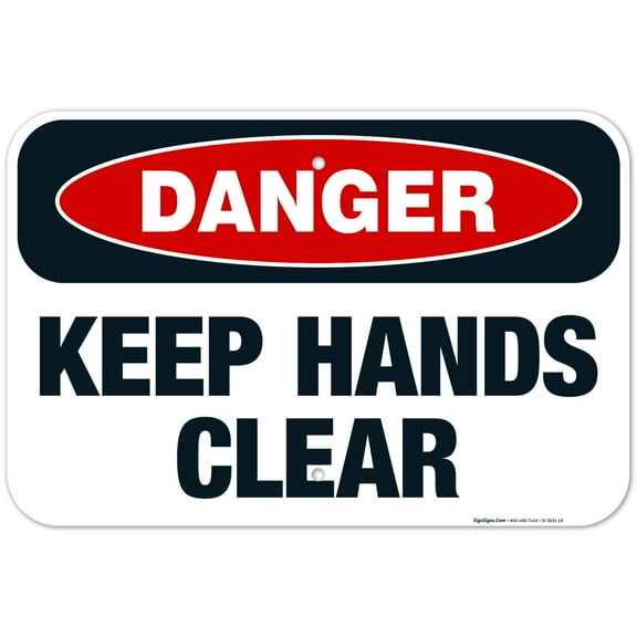 Keep Hands Clear Sign, OSHA Danger Sign, 12x18 Aluminum