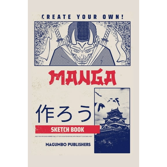 Create Your Own Manga Sketchbook: Blank Anime/Manga sketchbook with templates, 6x9 inches, Secure binding and quality pa, (Paperback)