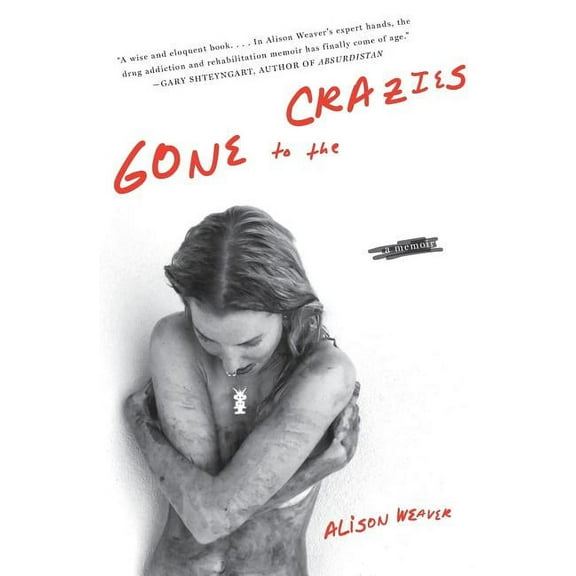 Gone to the Crazies: A Memoir, (Paperback)