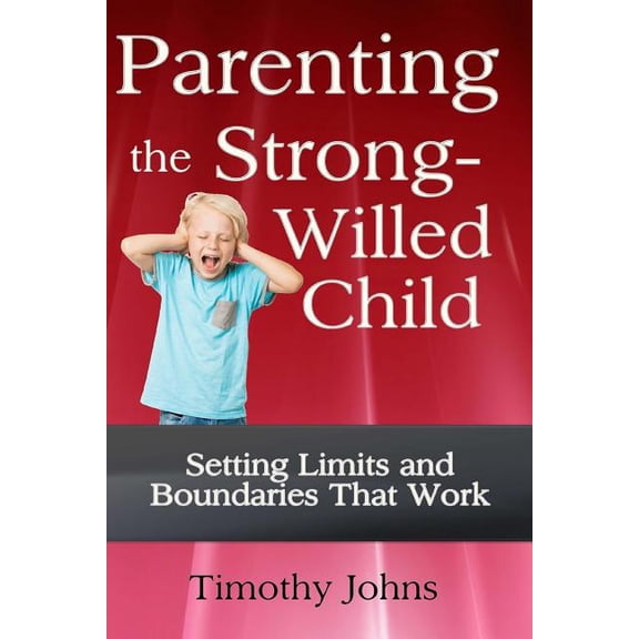 Parenting the Strong-Willed Child (Paperback)