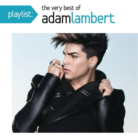 Playlist: The Very Best of Adam Lambert (Best Of Miranda Lambert)