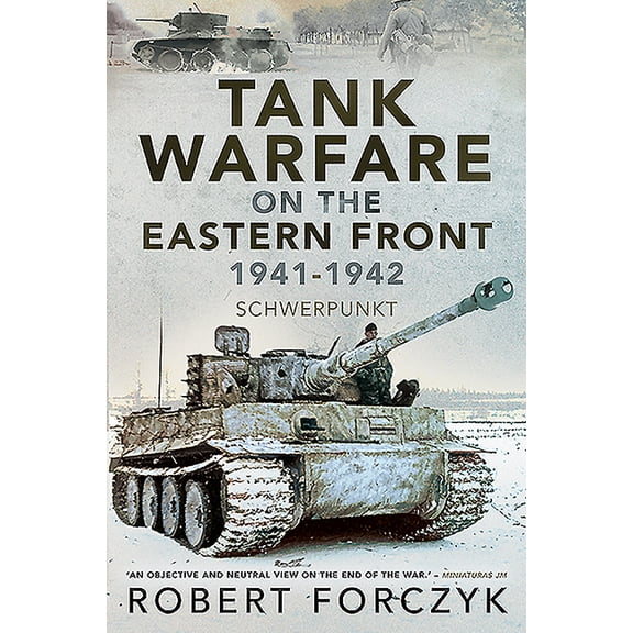 Tank Warfare on the Eastern Front, 1941-1942: Schwerpunkt, (Paperback)