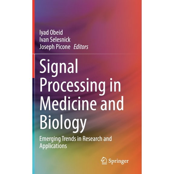Signal Processing in Medicine and Biology: Emerging Trends in Research and Applications, (Hardcover)