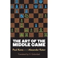 thumbnail image 1 of Pre-Owned The Art of the Middle Game (Paperback) 0486261549 9780486261546, 1 of 1